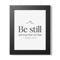 Framed Vertical Poster — "Be Still & Know" Inspirational Wall Art for Calm and Encouragement