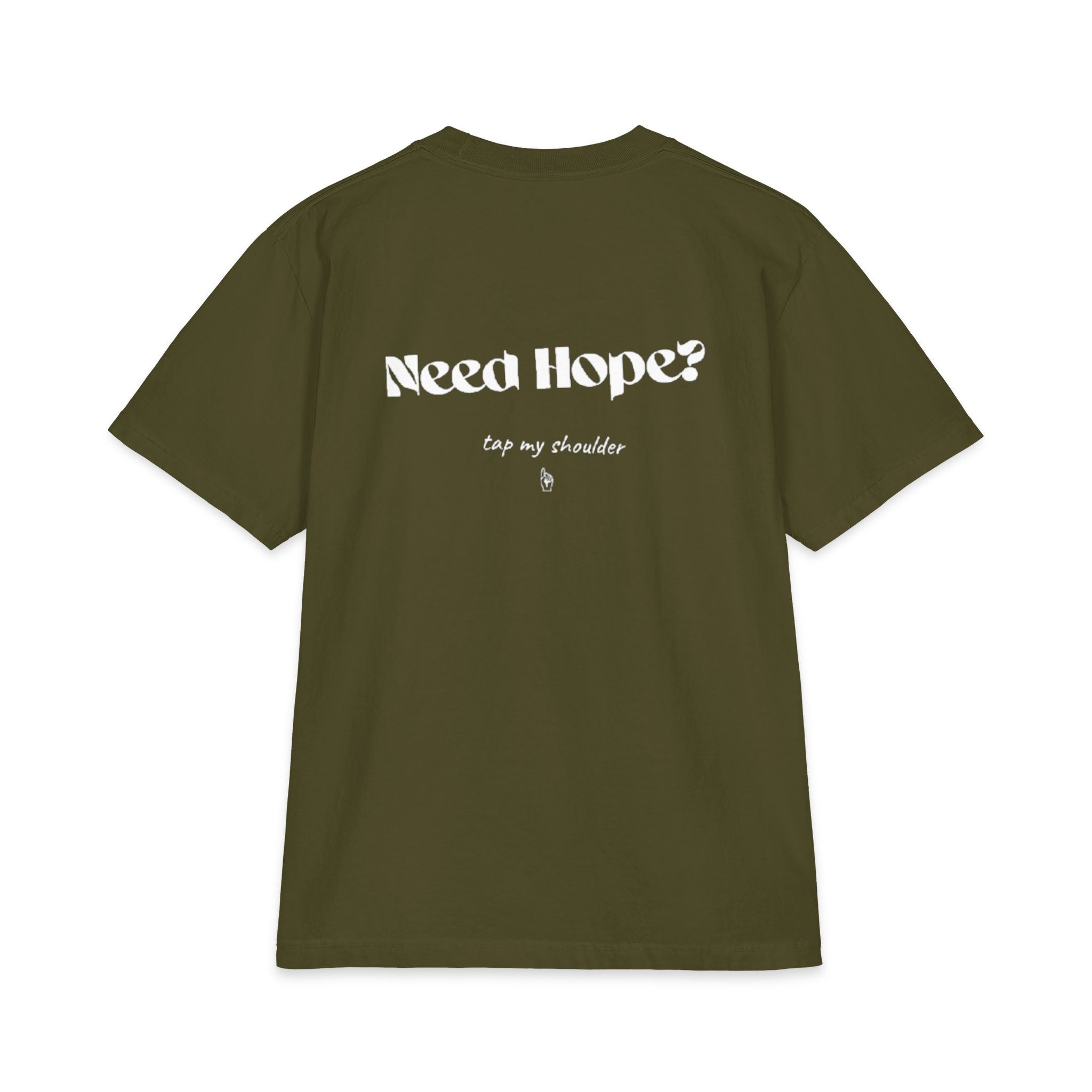 'Need Hope, Tap My Shoulder' T-Shirt — Comforting Message Tee