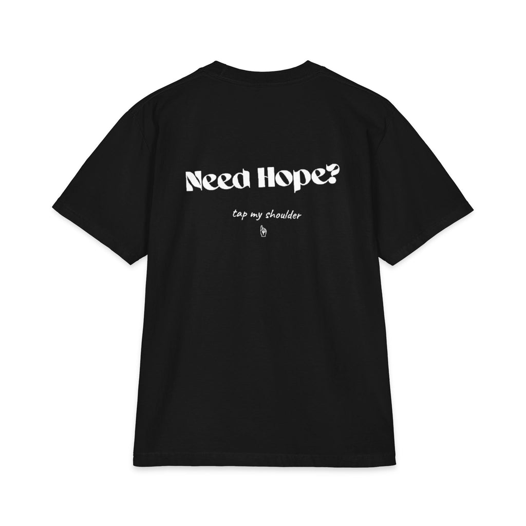 'Need Hope, Tap My Shoulder' T-Shirt — Comforting Message Tee