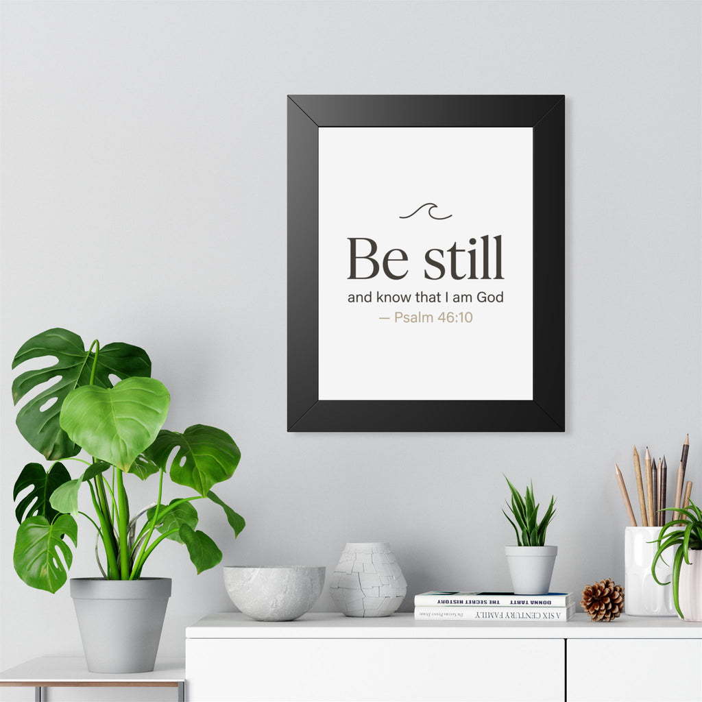 Framed Vertical Poster — "Be Still & Know" Inspirational Wall Art for Calm and Encouragement