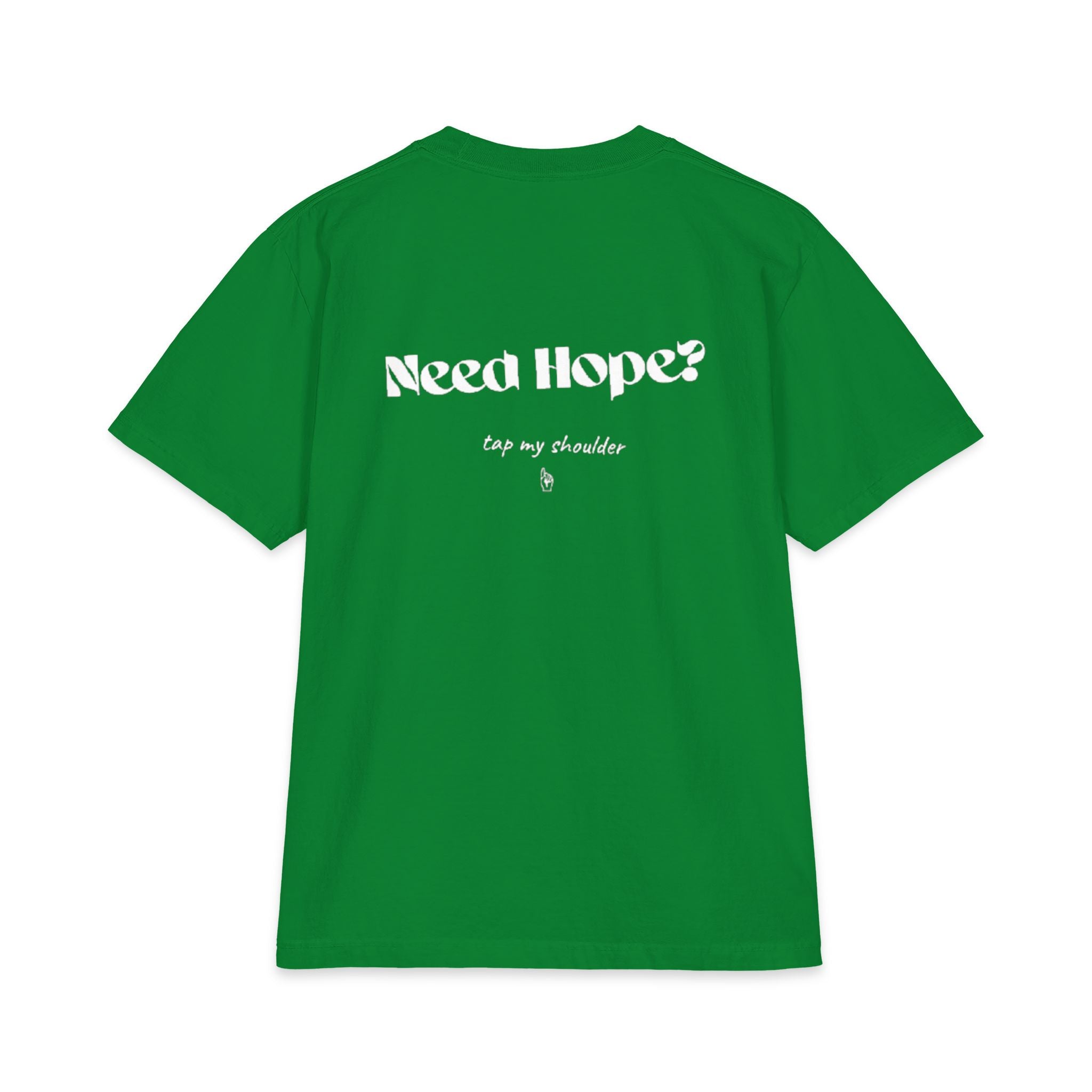 'Need Hope, Tap My Shoulder' T-Shirt — Comforting Message Tee
