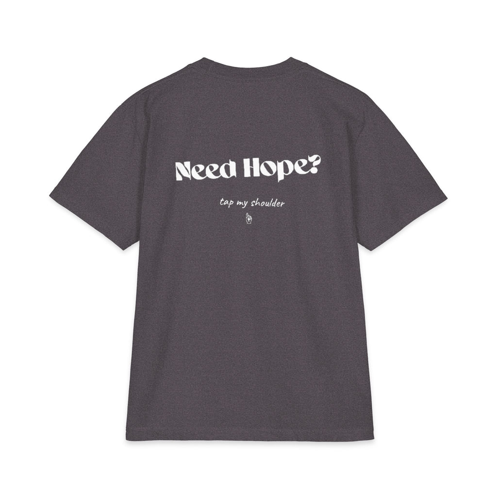 'Need Hope, Tap My Shoulder' T-Shirt — Comforting Message Tee